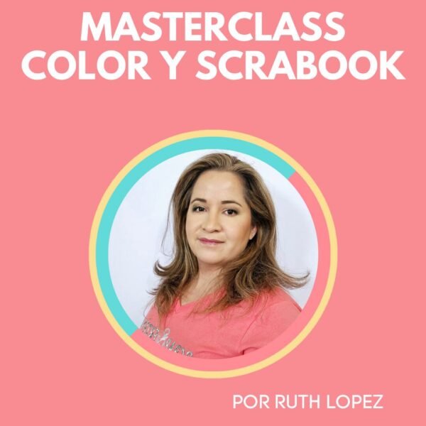 masterclass el circulo del color y el scrapbook - Ruth Lopez Studio - My Hobby My Art Shop 2